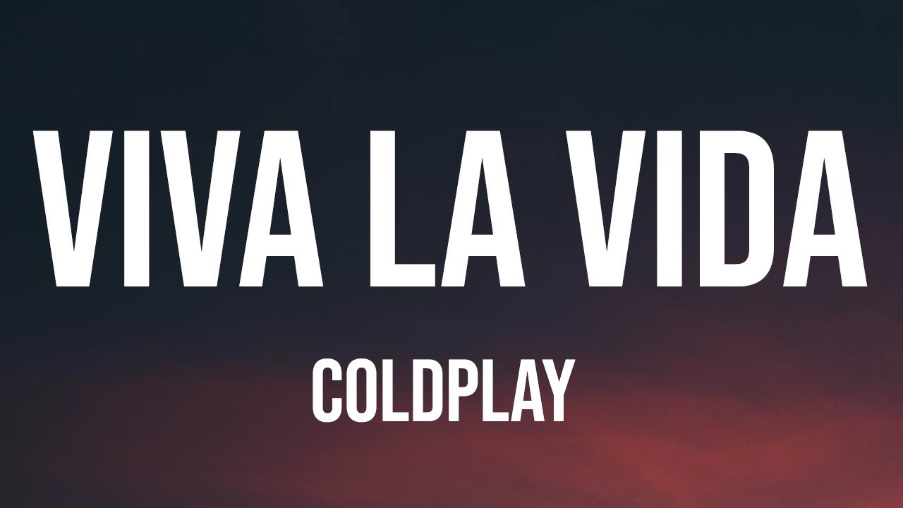 Coldplay - Viva la Vida (Lyrics)