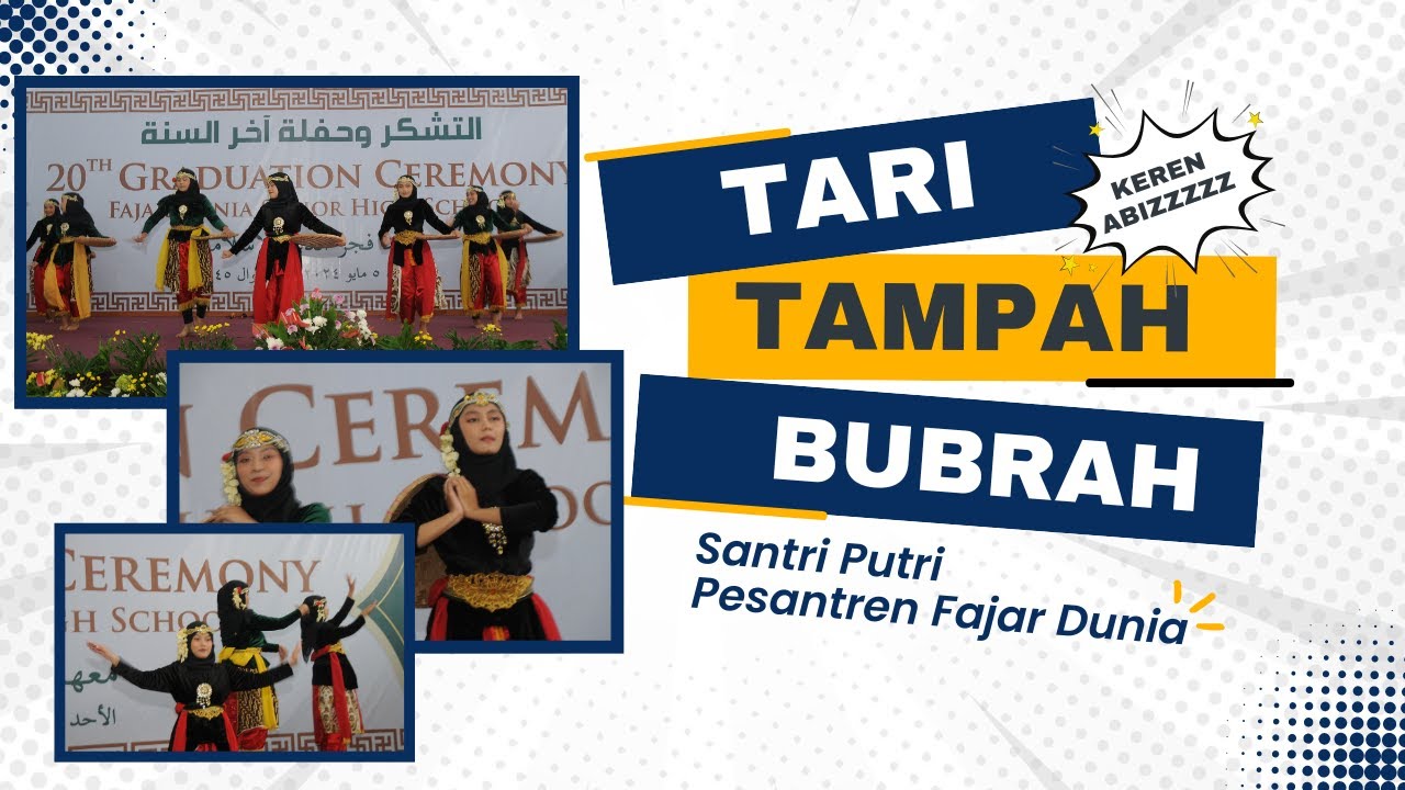 TARIAN TAMPAH BUBRAH I 20th Graduation Ceremony Fajar Dunia Senior High School 2024