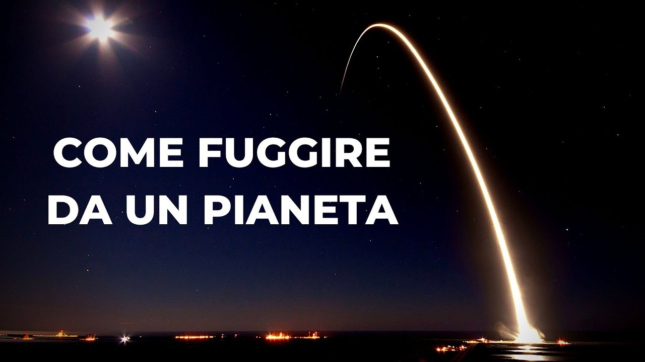 Come lasciare un pianeta. La velocità di fuga