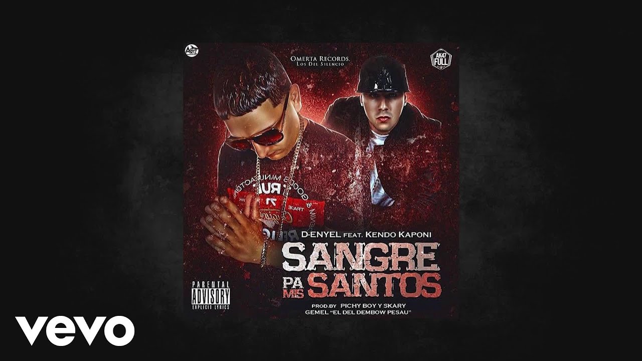 D-Enyel - Sangre Pa Mis Santos (AUDIO) ft. Kendo Kaponi