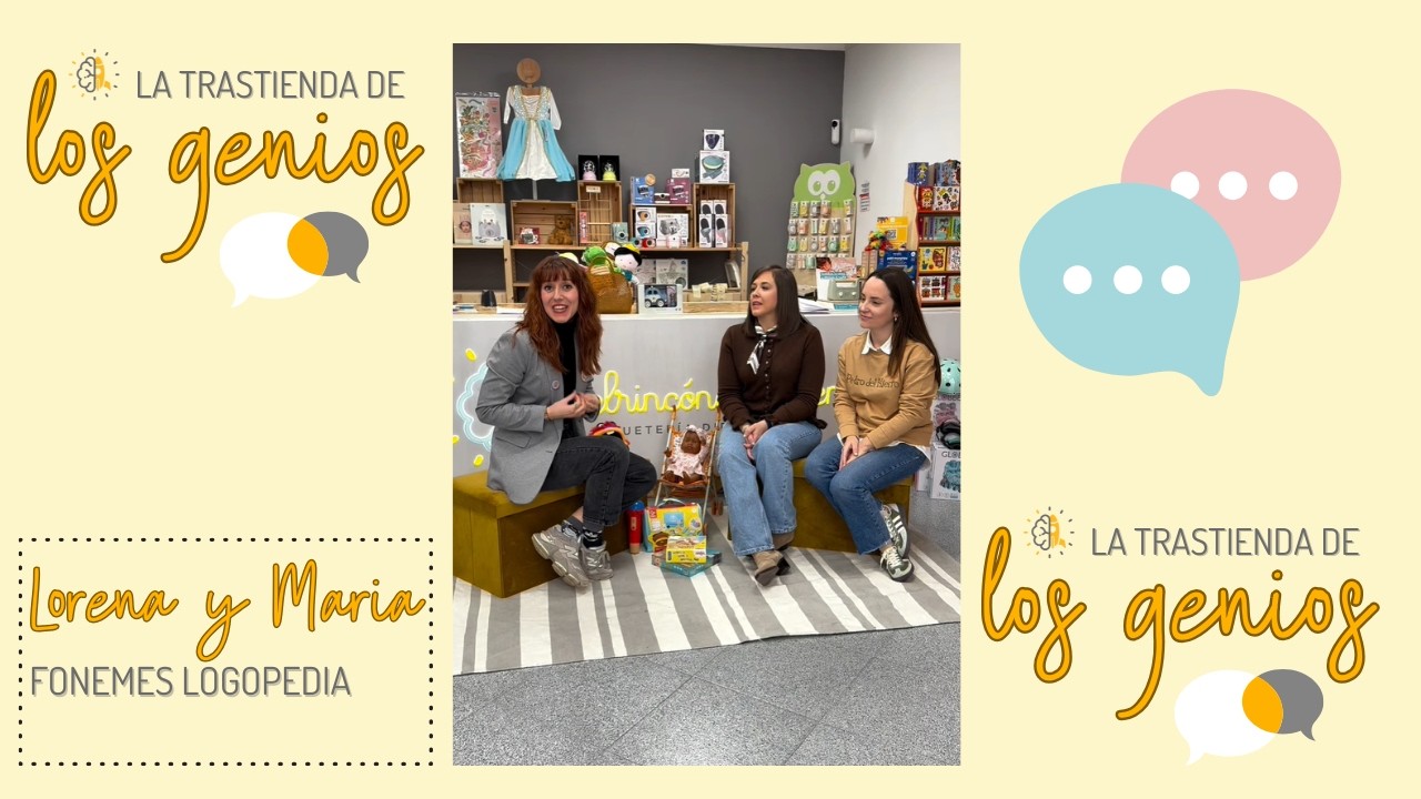 La trastienda de los genios con Equipo Fonemes, hablamos de Logopedia. 