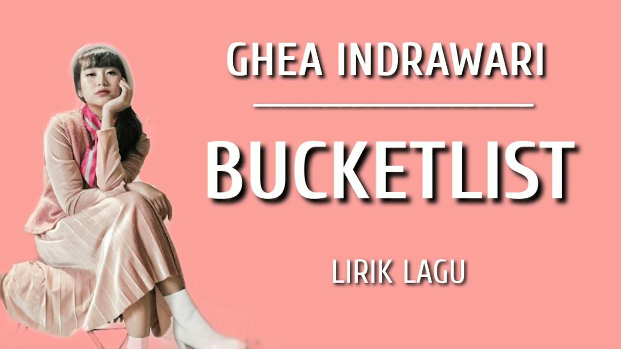 GHEA INDRAWARI FEAT. BOY WILLIAM - BUCKETLIST (Lirik Lagu)