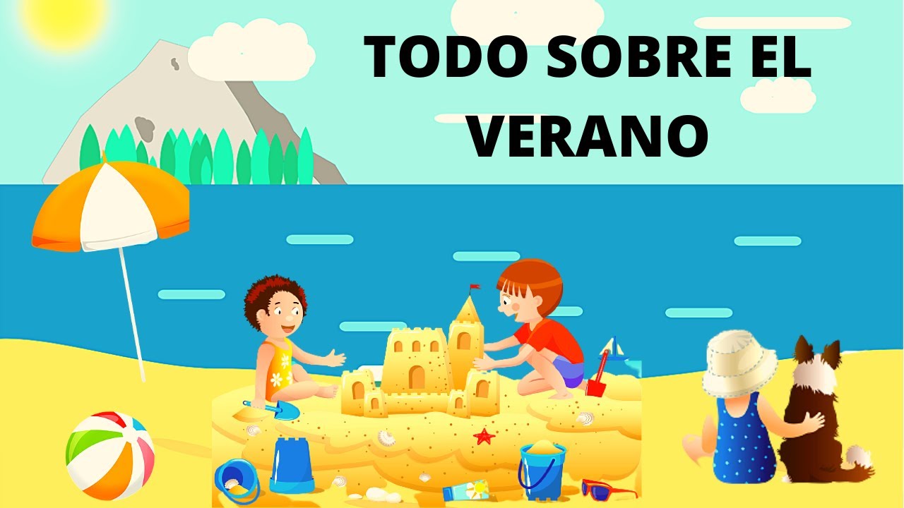 EL VERANO PARA NIÑOS/ TODO SOBRE EL VERANO/ En Español