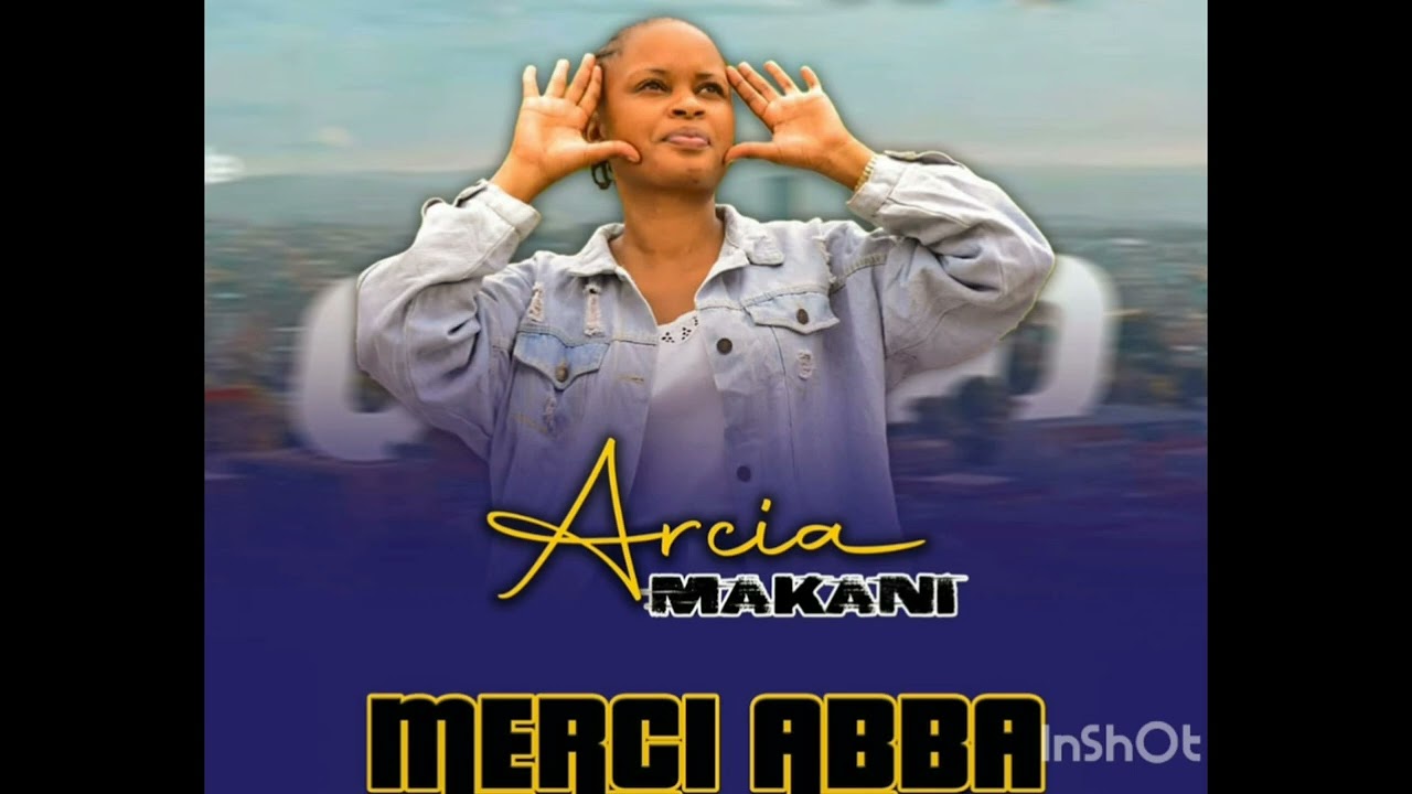 MERCI ABBA _ Arcia MAKANI (audio)