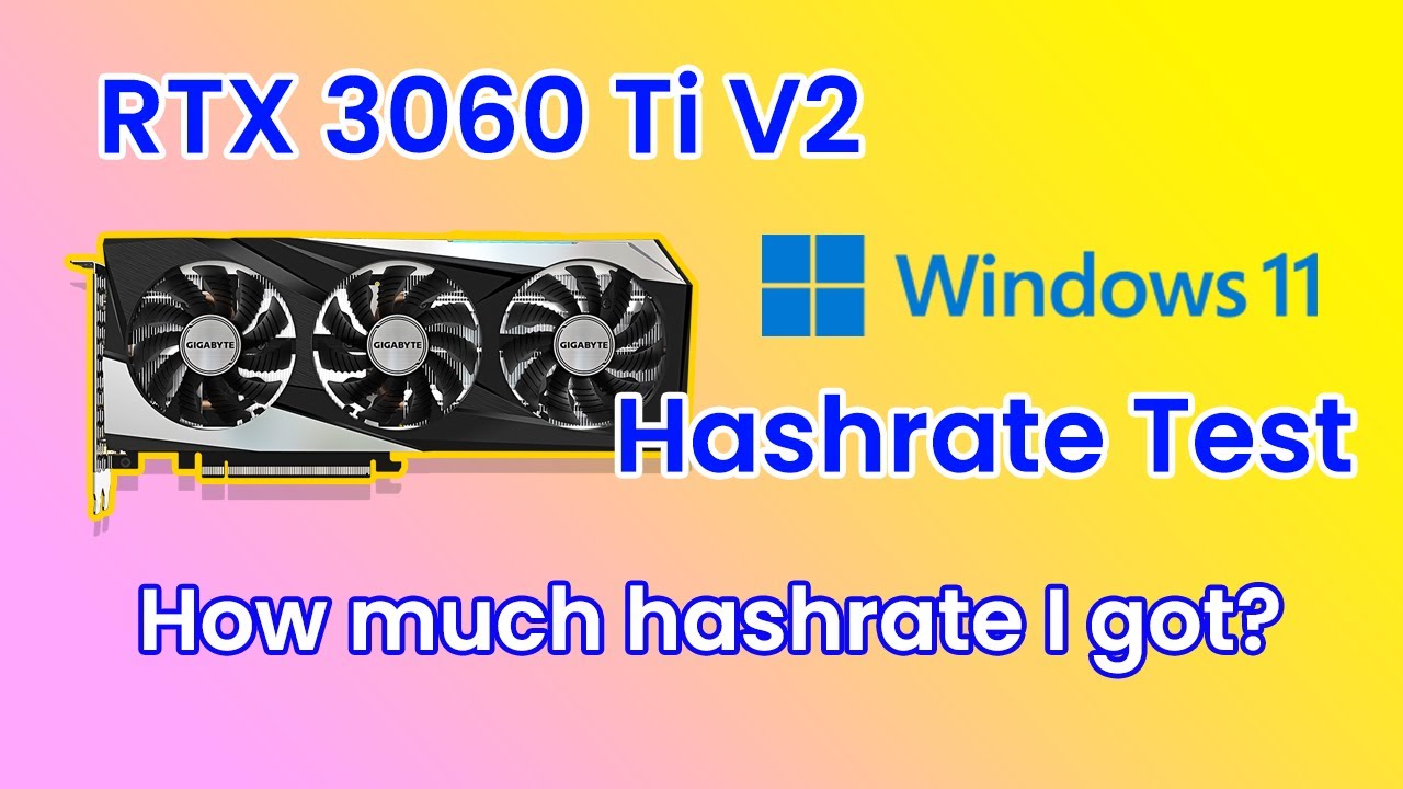 RTX 3060 Ti Test on Windows 11 | What hashrate I got?