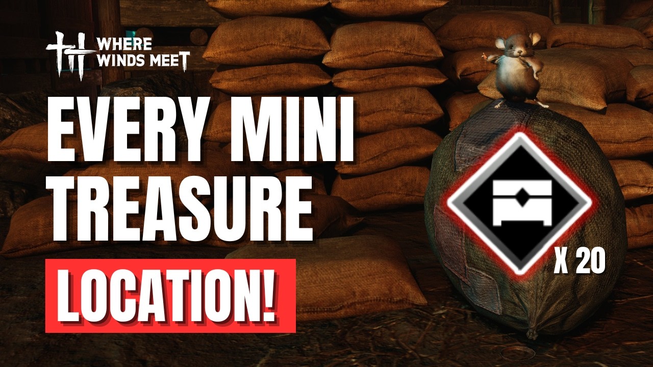 Where Winds Meet: All 20 Mini Treasure Locations