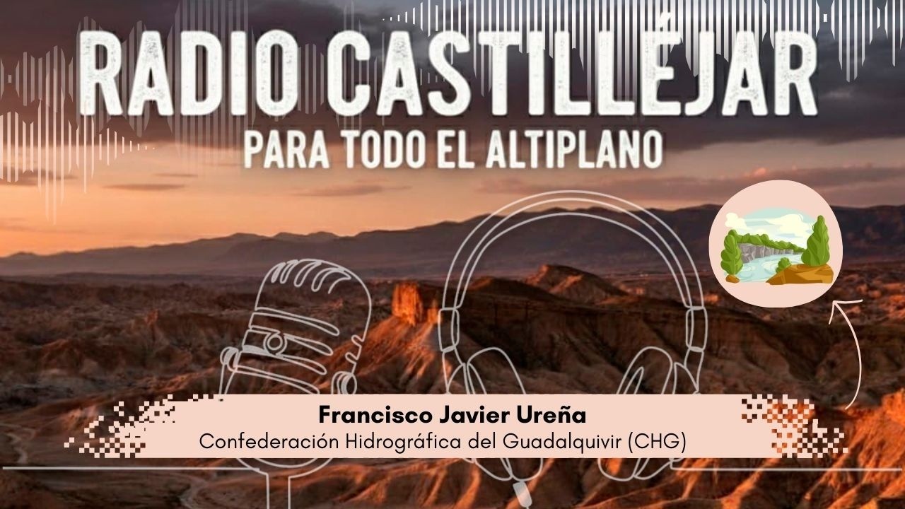 🎙️ Entrevista a Francisco Javier Ureña | Confederación Hidrográfica del Guadalquivir (CHG)