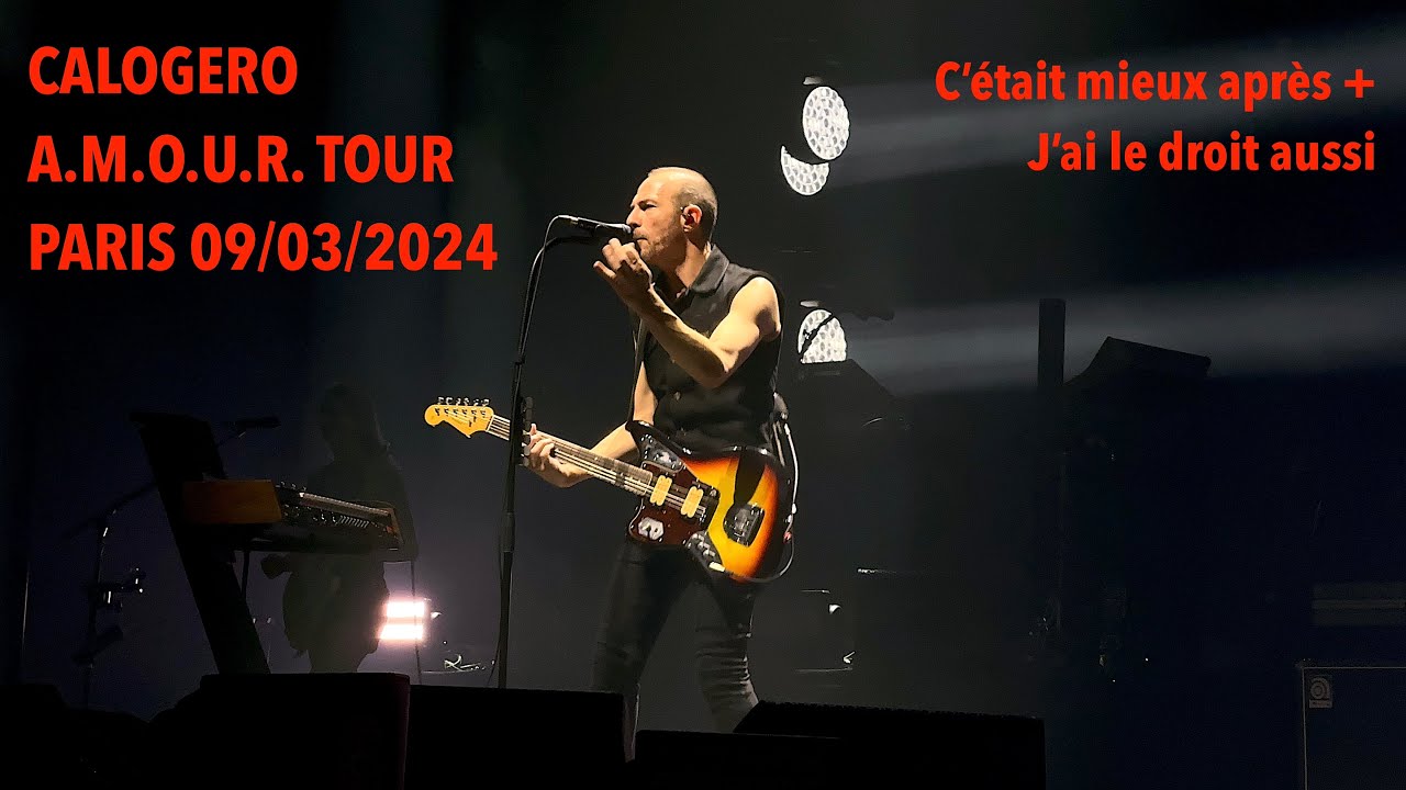 CALOGERO - C'ETAIT MIEUX APRES + J'AI LE DROIT AUSSI - Paris La Défense Arena - 09/03/2024