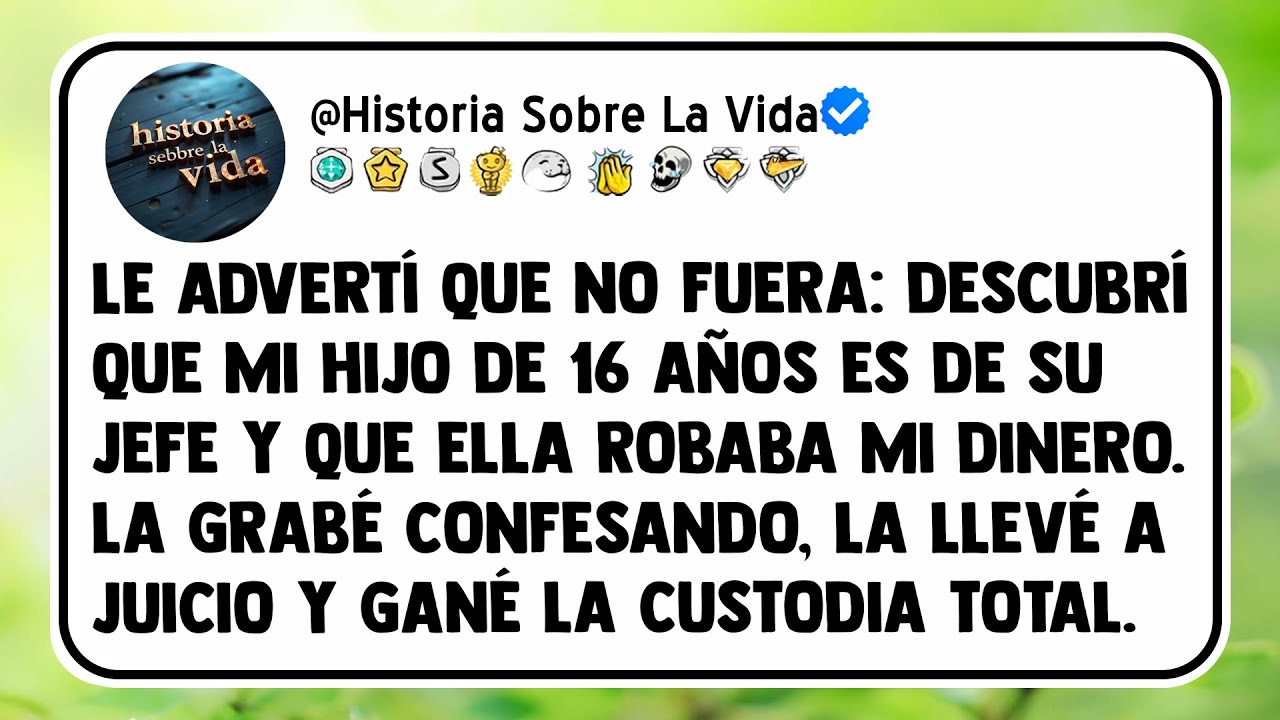 LE ADVERTÍ QUE NO FUERA: Descubrí que mi hijo de 16 años es de su jefe y que ella robaba mi dinero.