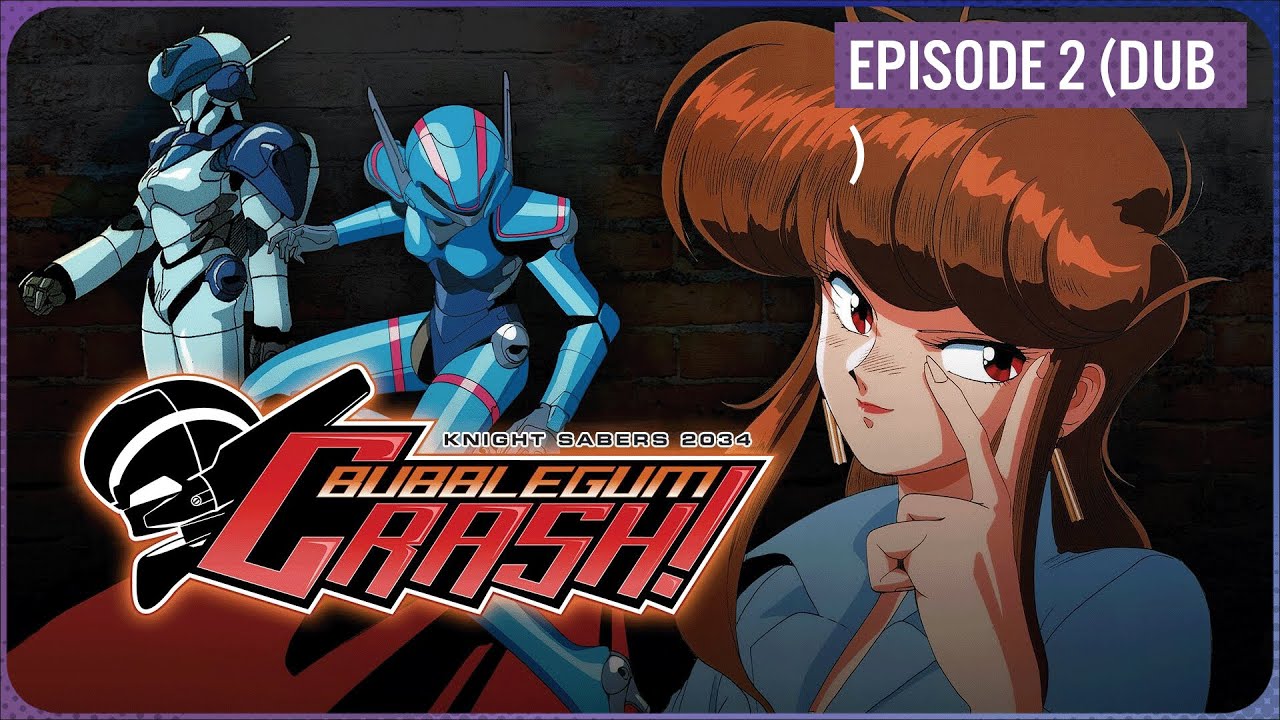 Bubblegum Crash - Episode 2 (DUB)