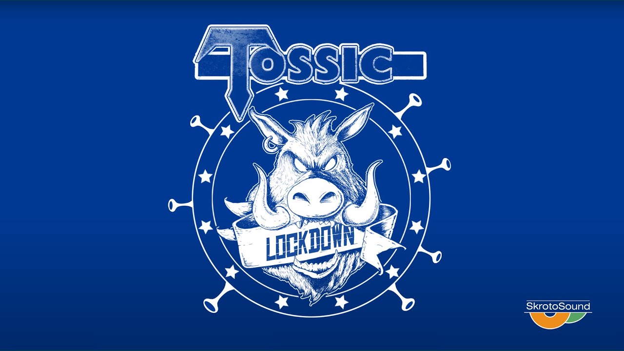 TOSSIC - LOCKDOWN (Official Video)