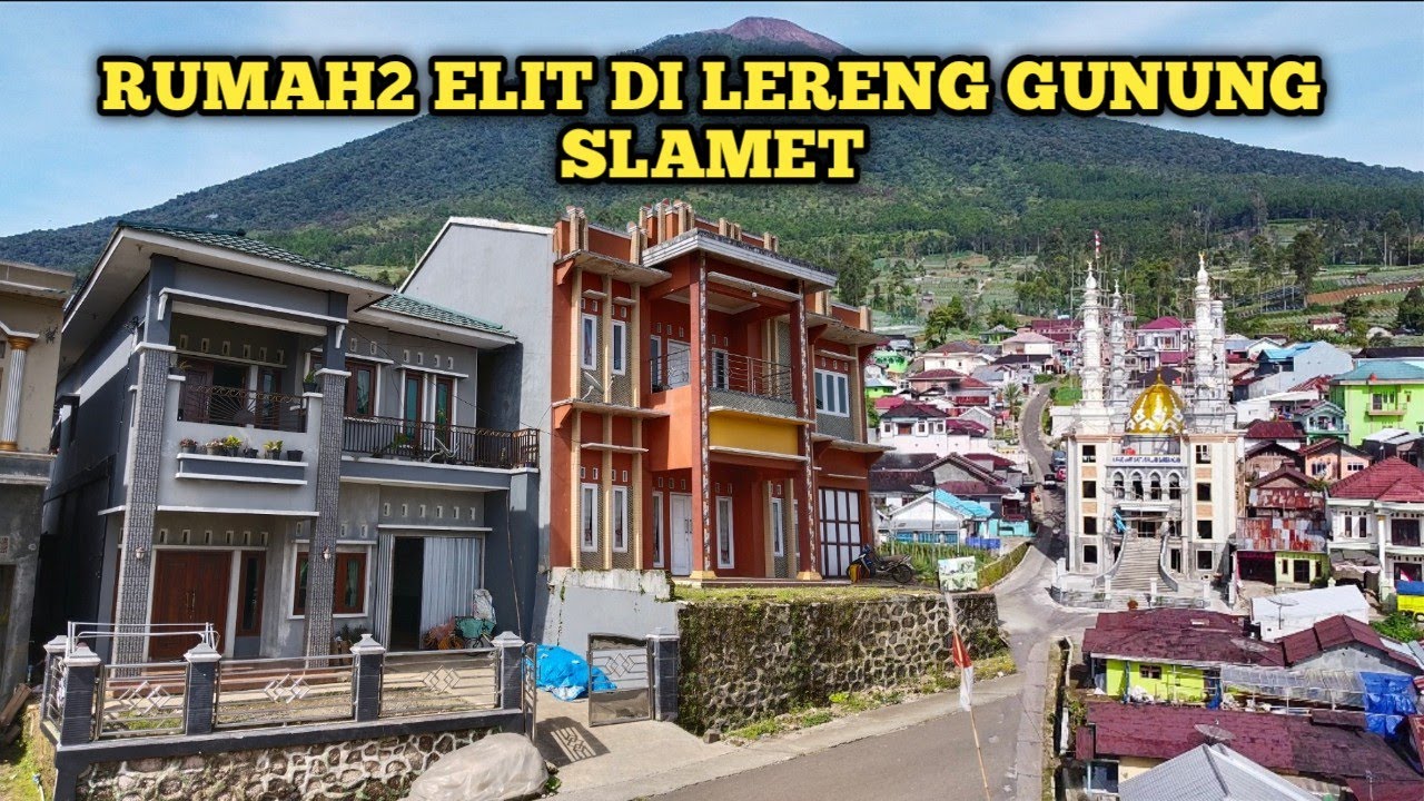 Rumah2 mewah milik para petani sayur di lereng gunung slamet