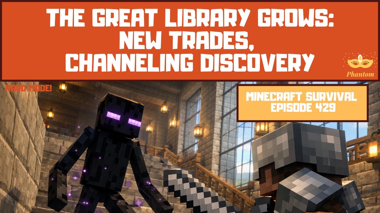 The Great Library Grows: New Trades, Channeling Discovery - Let's Play Minecraft S01E429