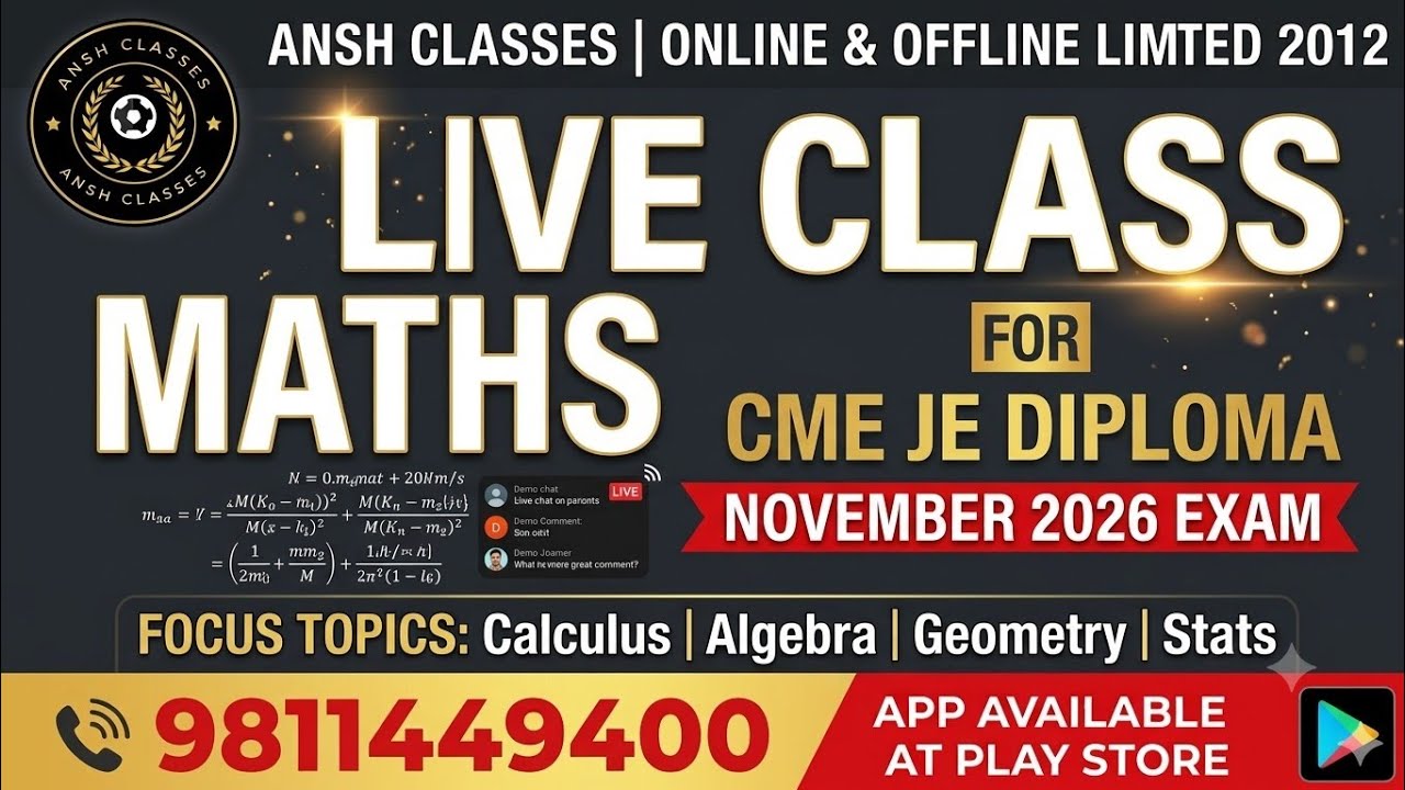 MATHS CLASS LIVE_CME JE DIPLOMA EXAM_NOVEMBER 2026_COMPLETE COURSE_ANSH CLASSES