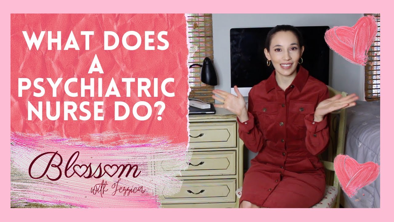 What Does A Psychiatric Nurse Do?