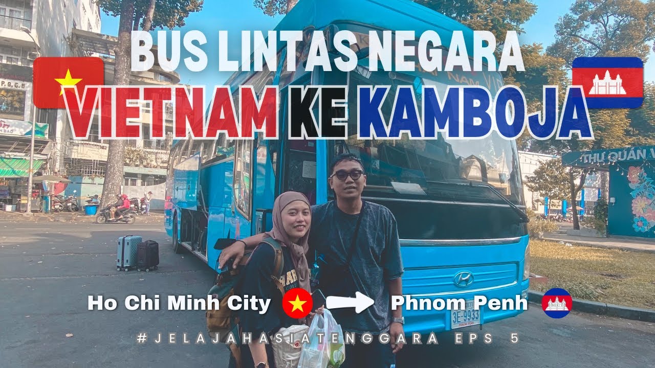 Naik Sleeper Bus 300 Ribuan dari Vietnam ke Kamboja ❗ Gimana Caranya ❓ - Jelajah Asia Tenggara Eps 5