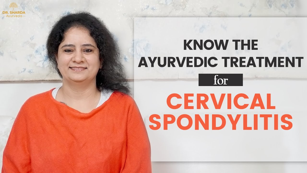 Cervical Pain Ayurvedic Treatment | Home Remedies for Cervical Spondylosis | Dr. Sharda Ayurveda