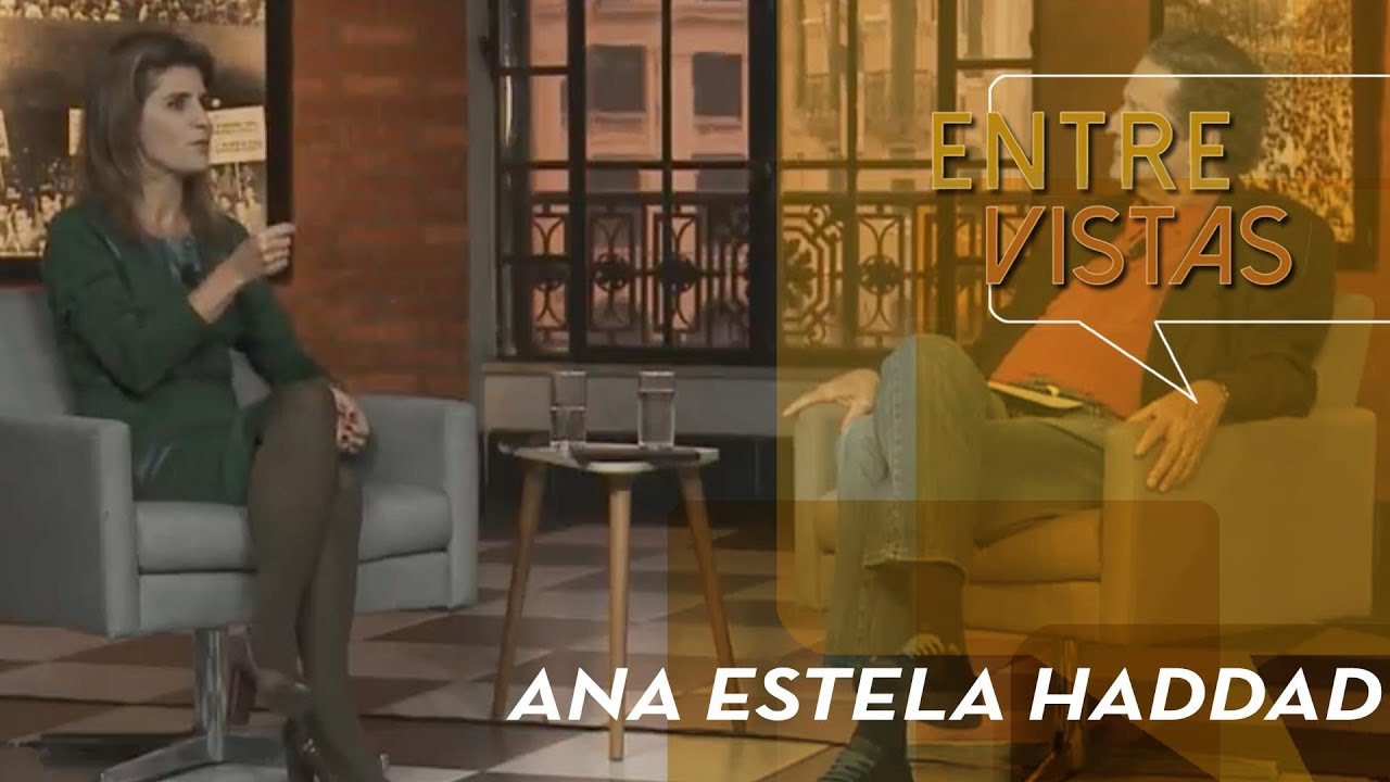 Entre Vistas - Ana Estela Haddad
