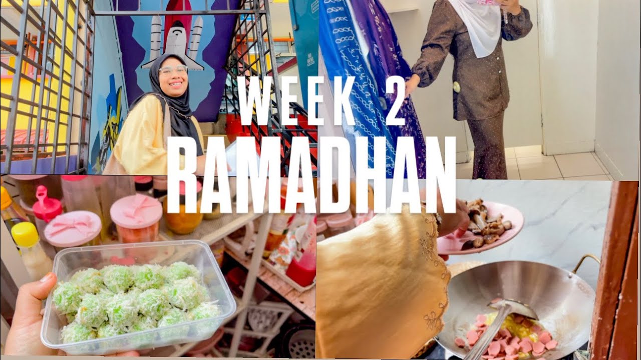 Week 2 : Ramadhan…Masak - masak & Hunting Baju Raya 