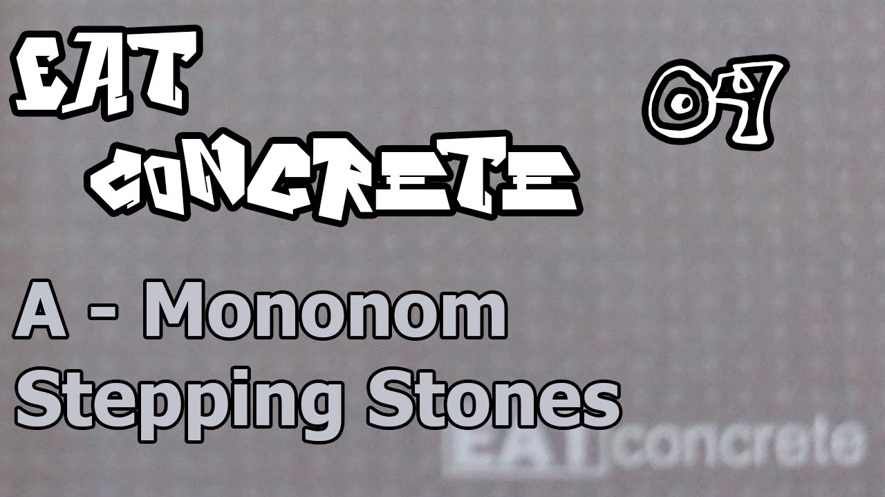 Eat Concrete 04 - A - Mononom - Stepping Stones