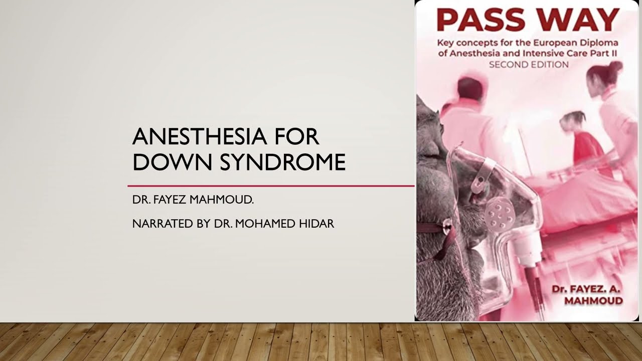 Anesthesia for down syndrome