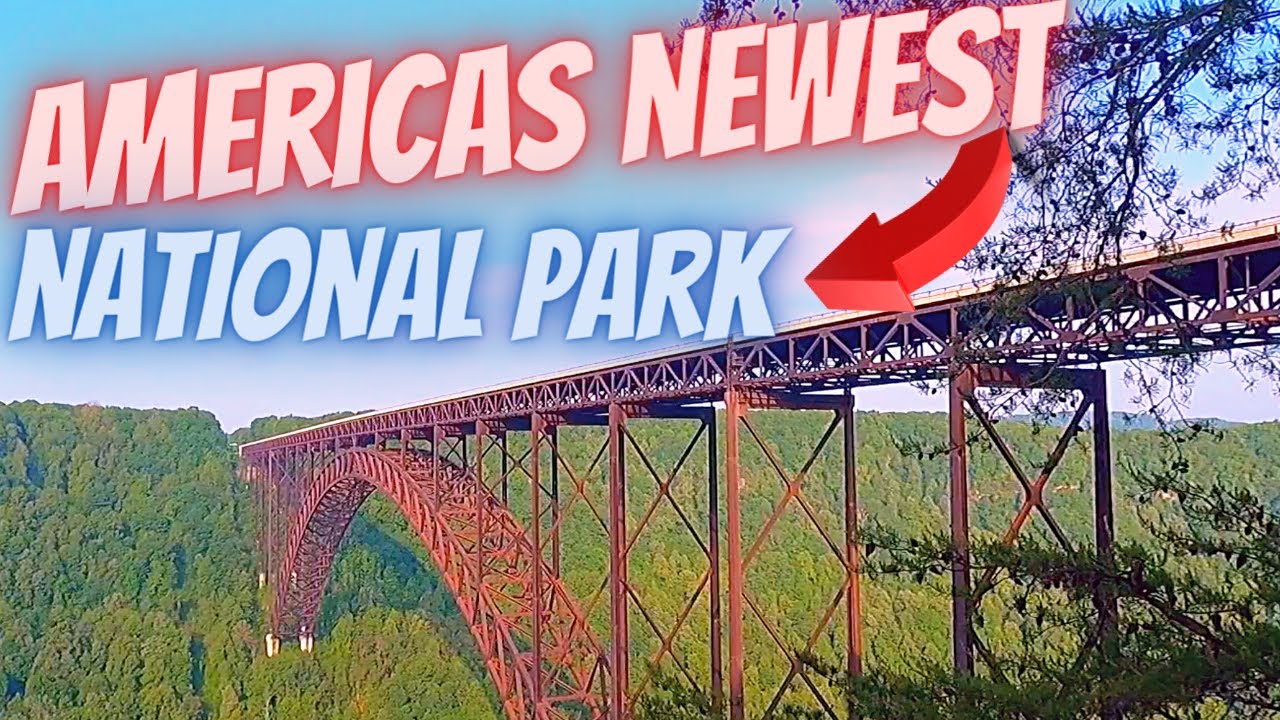 New River Gorge National Park - A Hidden Gem