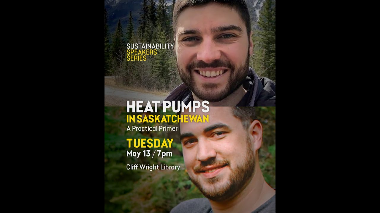 Sustainability Speaker Series: Heat Pumps in Saskatchewan