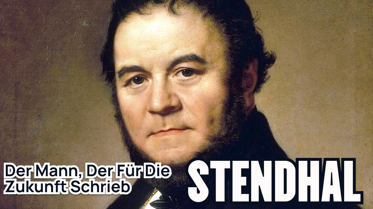 Stendhal &mdash; Soldat, Liebhaber, Sch&ouml;pfer der modernen Seele | Biografische Dokumentation