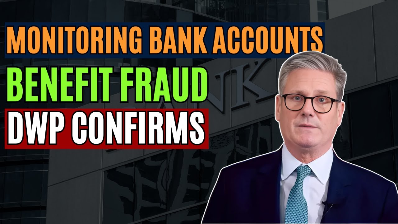 DWP confirms start date for 'monitoring' bank accounts to stop benefit fraud