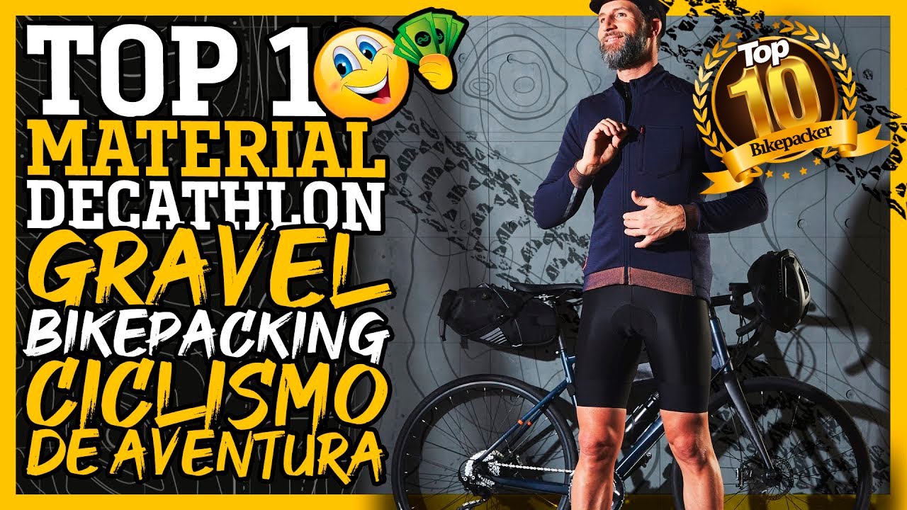 TOP 10 PRODUCTOS DECATHLON CICLISMO DE AVENTURA | REGALOS NAVIDAD | Javier Bañón Izu | BIKEPACKER