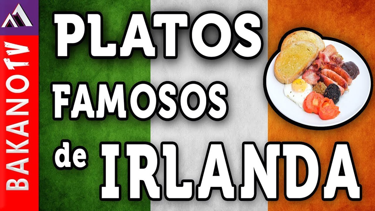 Platos Tipicos de Irlanda (TOP 10) 🇮🇪  BakanoTv | Top 10 de platillos a probar en Irlanda 🍲