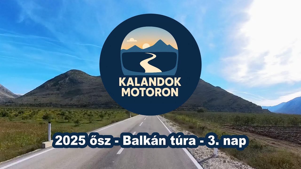 2025 ősz - Balkán túra - 3. nap