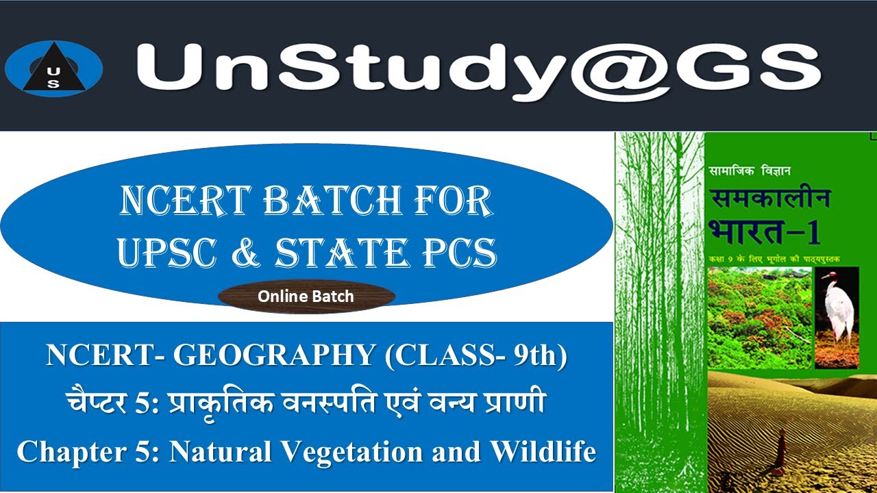 Chapter 5: Natural Vegetation and Wildlife II NCERT- Geography (CLASS- 9th) II Unstuday@GS