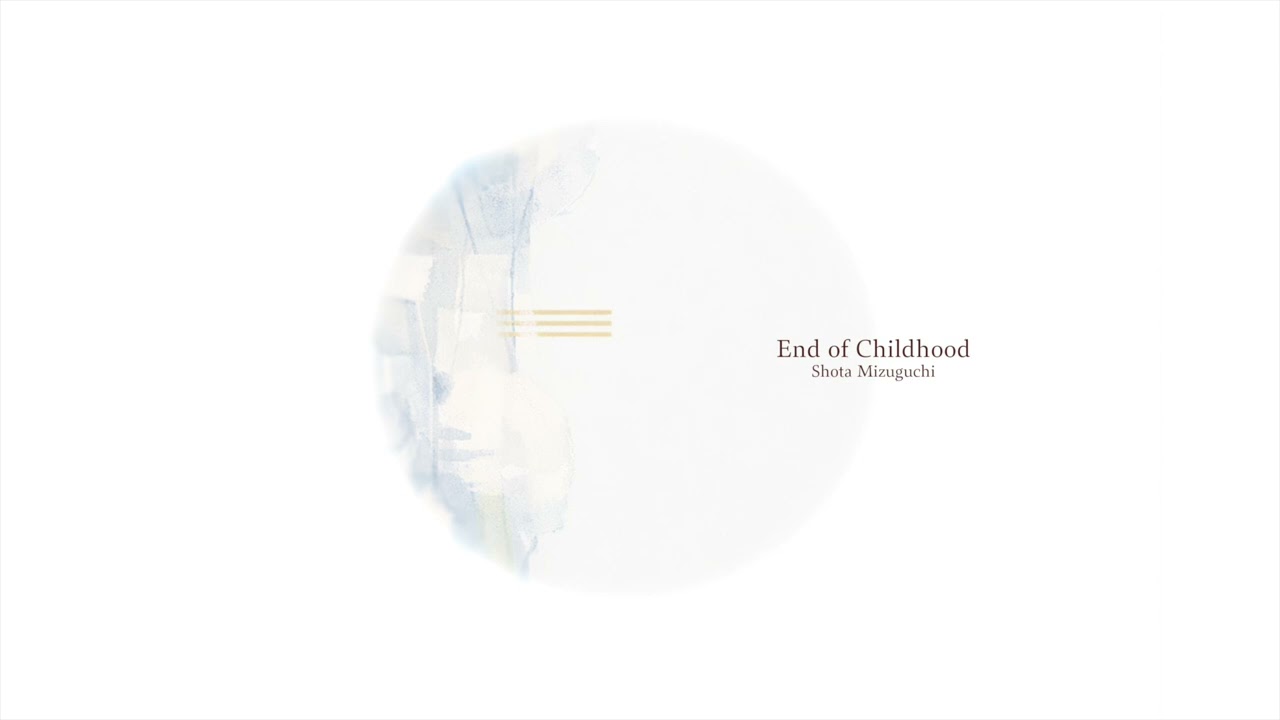 【End of Childhood  (Tarp Mix) / Shota Mizuguchi】 Official Audio