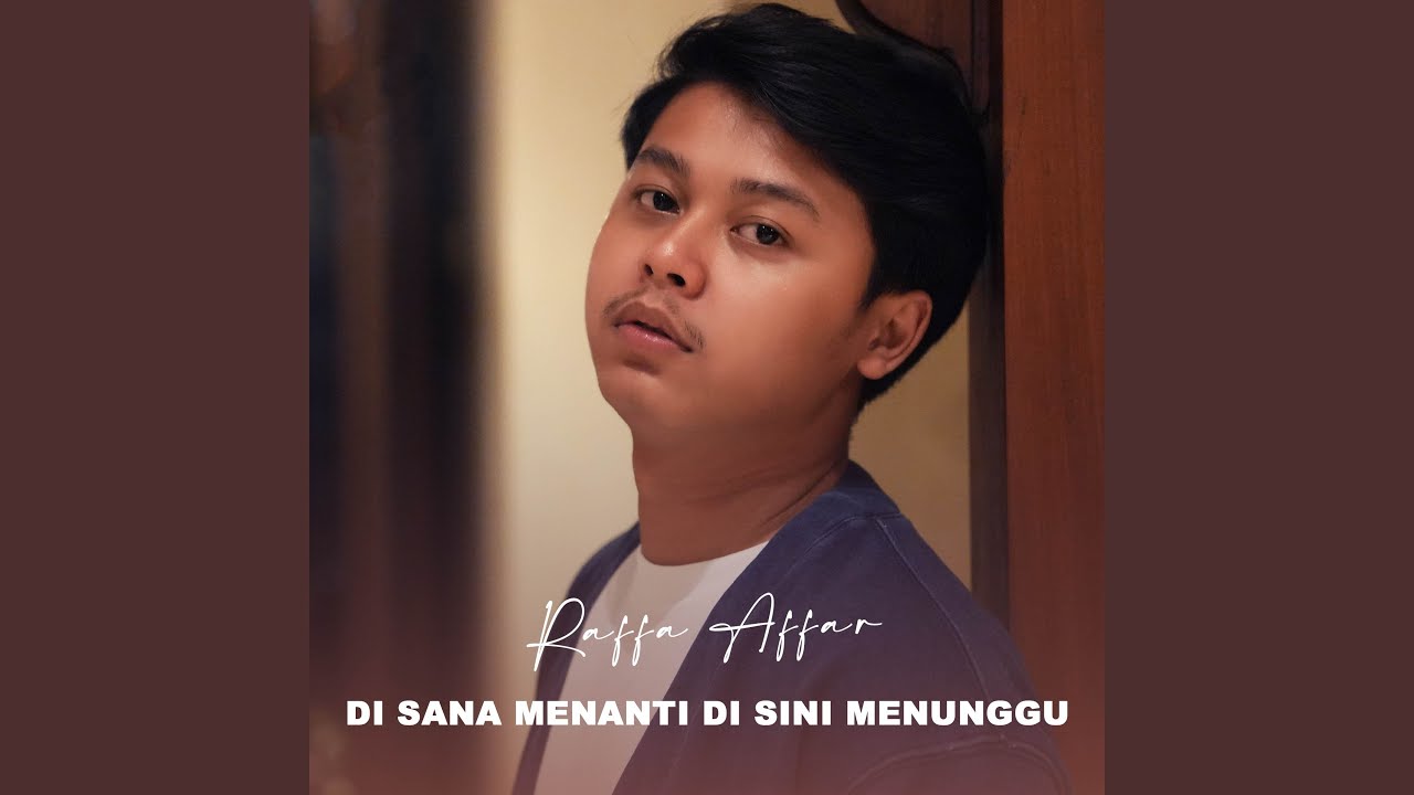 Di Sana Menanti Di Sini Menunggu
