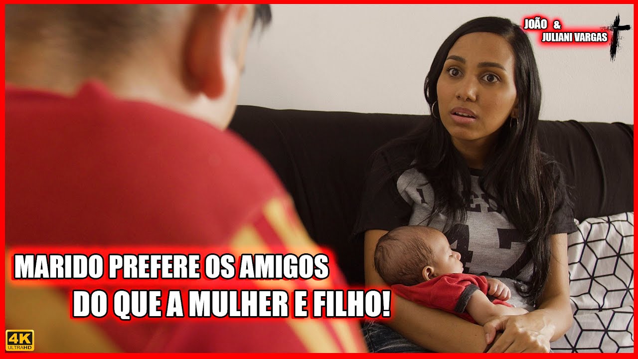 MARIDO PREFERE OS AMIGOS DO QUE A MULHER E FILHO!