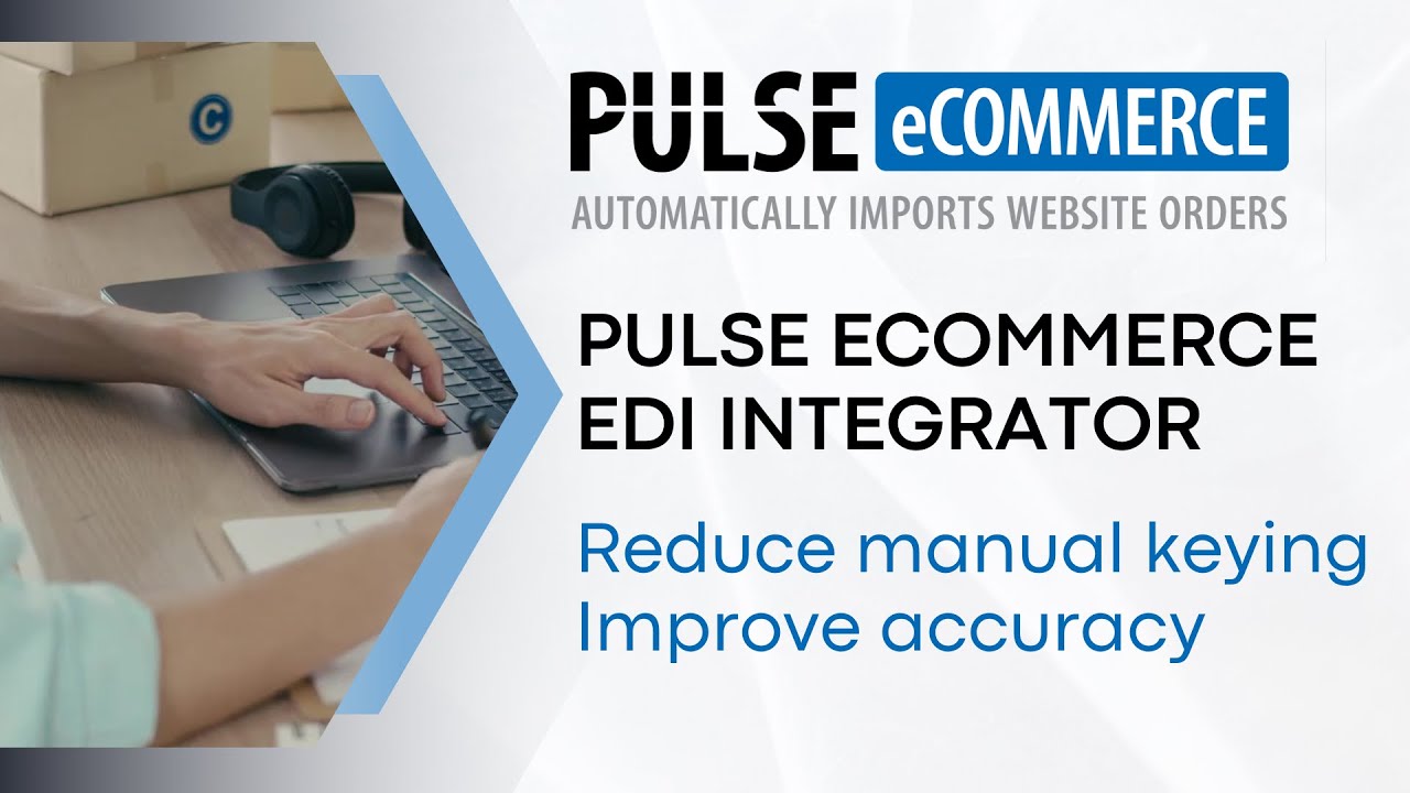 PULSE eCommerce / EDI Integration Overview