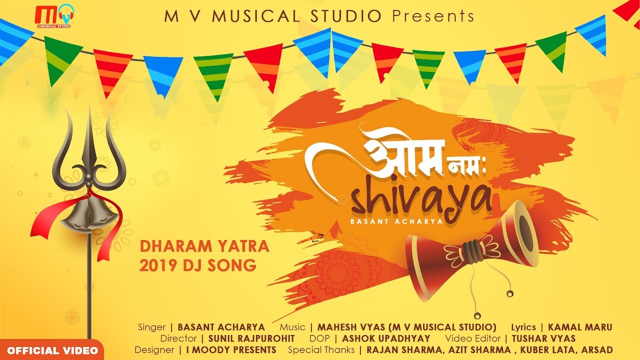Om Namah Shivay 2 | Hindu Dharam Yatra Song 2019 | Basant Acharya | M V Musical Studio