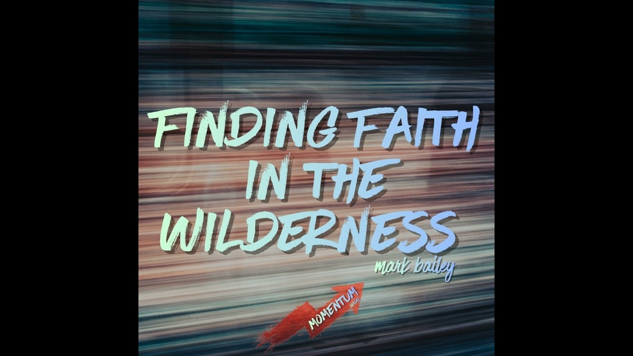 Episode 223: Finding Faith in the Wilderness - Mark Bailey - 18/01/2026