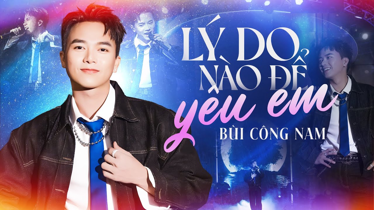 LÝ DO NÀO ĐỂ YÊU EM - BÙI CÔNG NAM | 20 Ca Khúc Live Đặc Biệt Nghe Hoài Không Chán