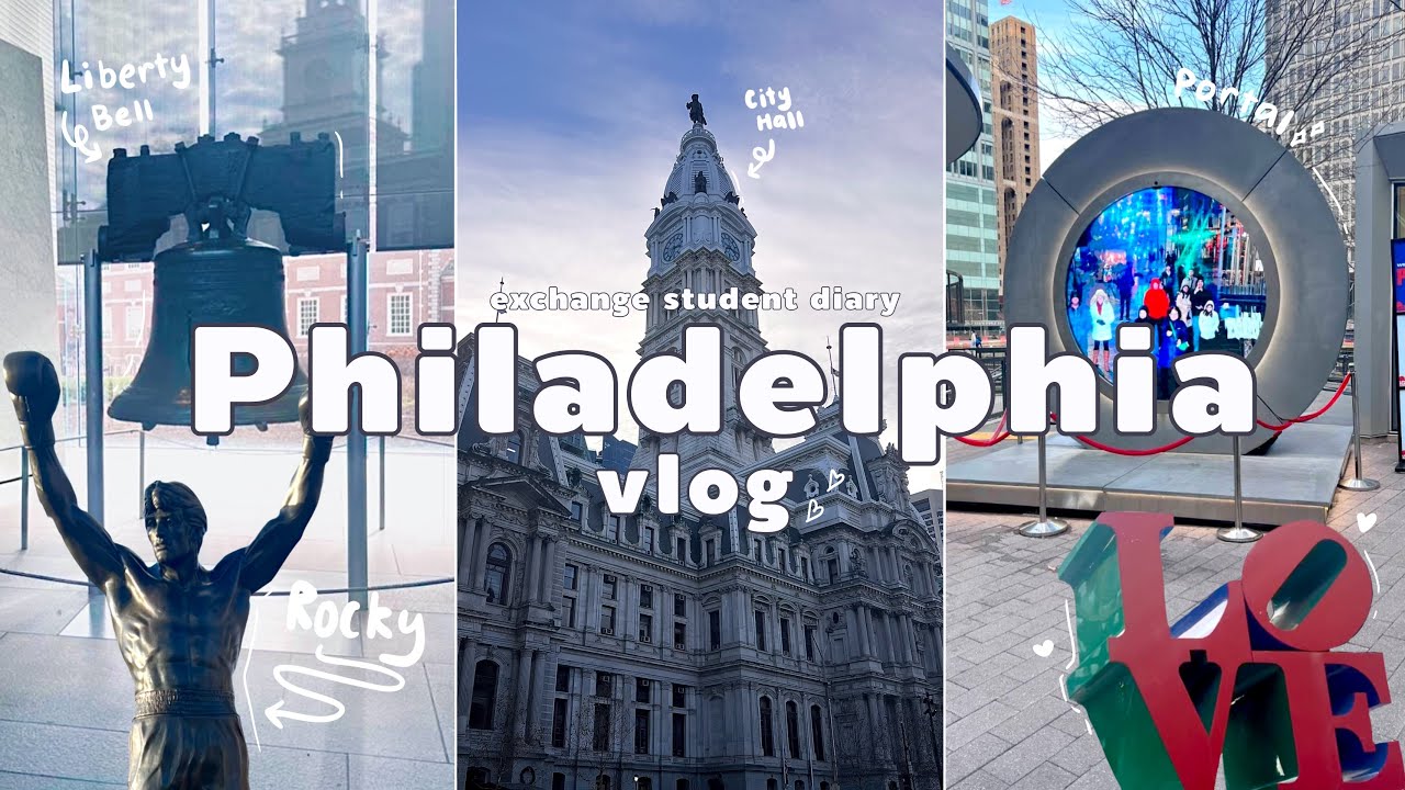 Philadelphia vlog 🔔🏤 | city of brotherly love | exchange student diary
