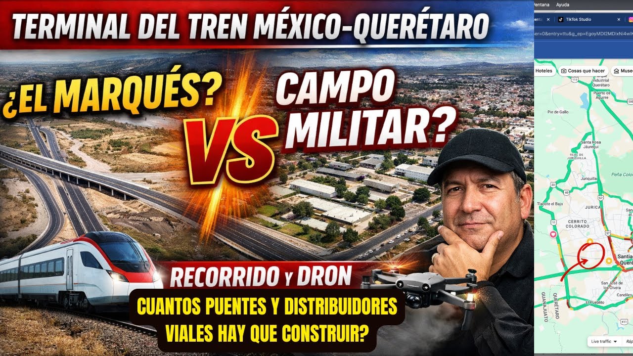 ¿Terminal del Tren México-Querétaro en El Marqués… o en el Campo Militar? Lo recorrí y esto cambiará