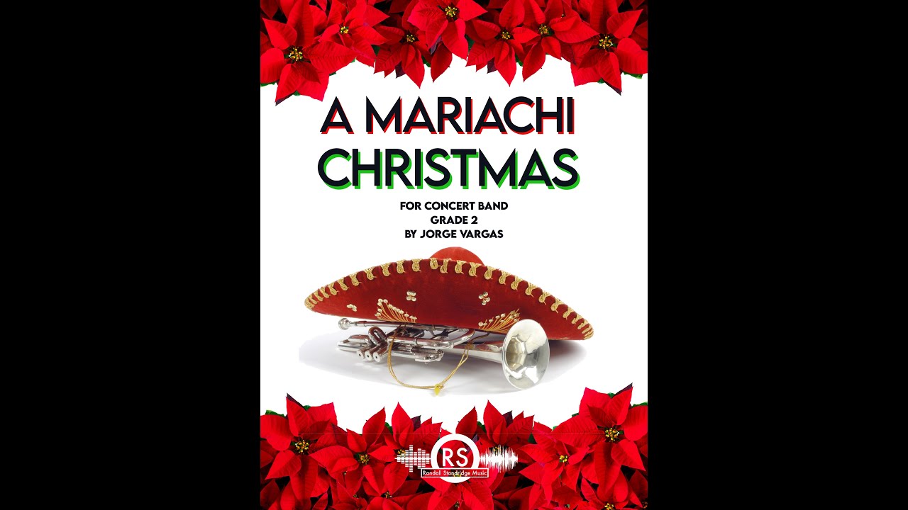 A Mariachi Christmas - Jorge Vargas, Concert Band (Grade 2) - Randall Standridge Music