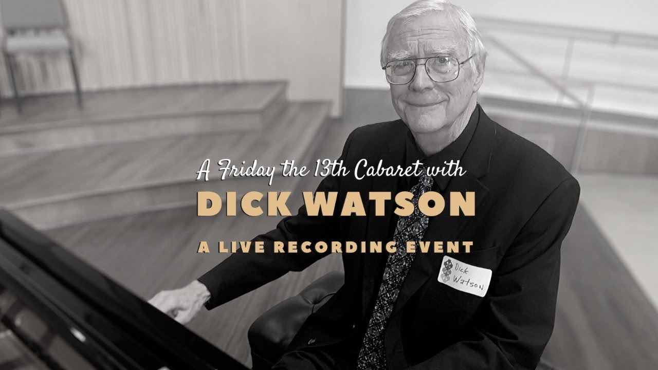 A Friday the 13th Cabaret & Live Recording with Dick Watson