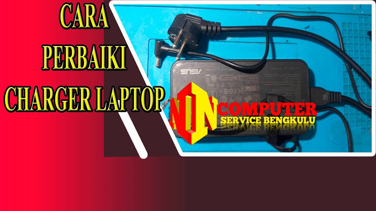 perbaiki charger laptop asus ROG