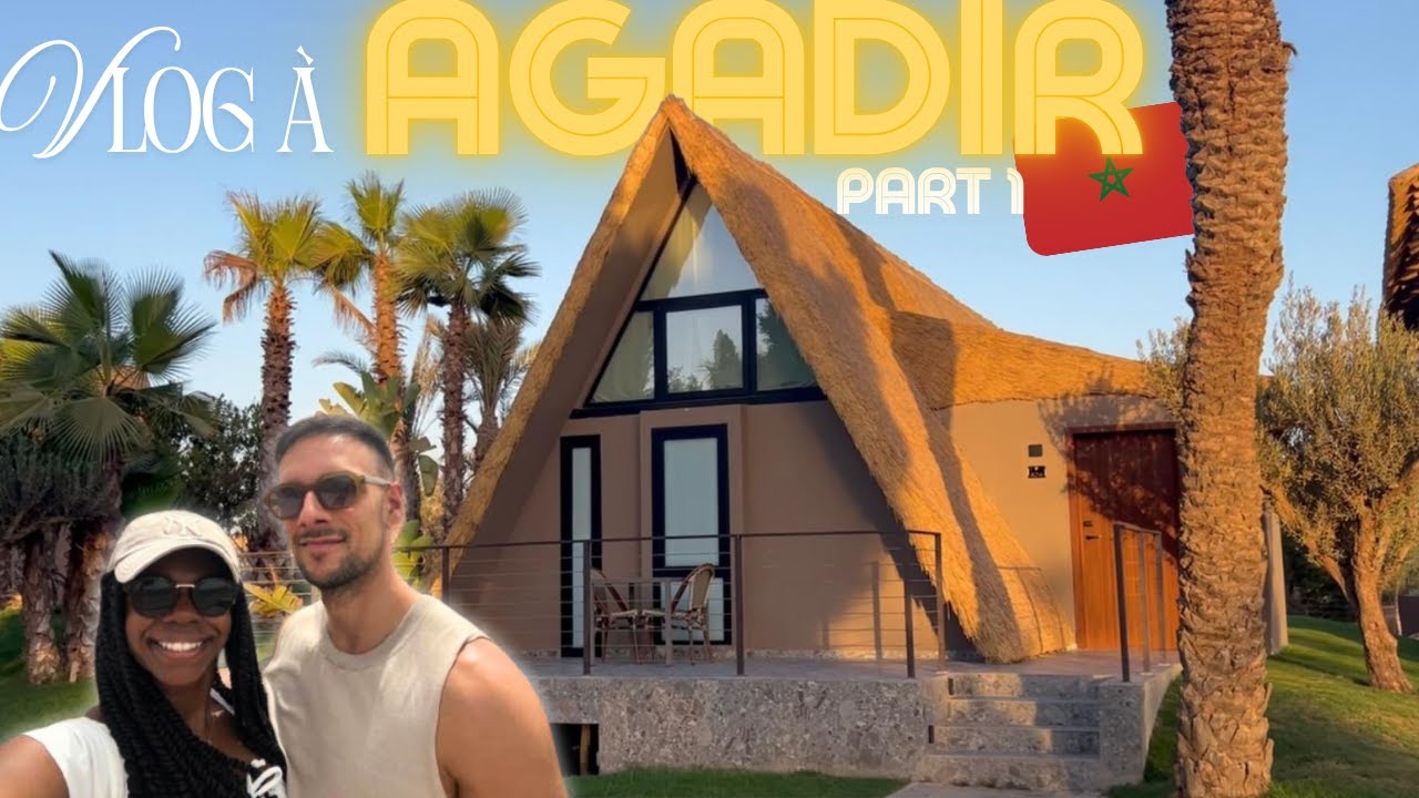 AGADIR MIEUX QUE MARRAKECH ? #Episode1 #vlog #agadir #maroc #travelvlog