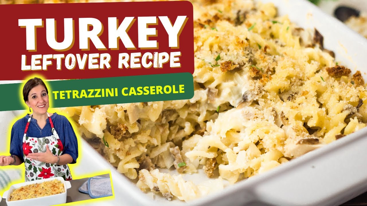 Recipe for Using Leftover Turkey! Try our Tetrazzini Casserole Dish