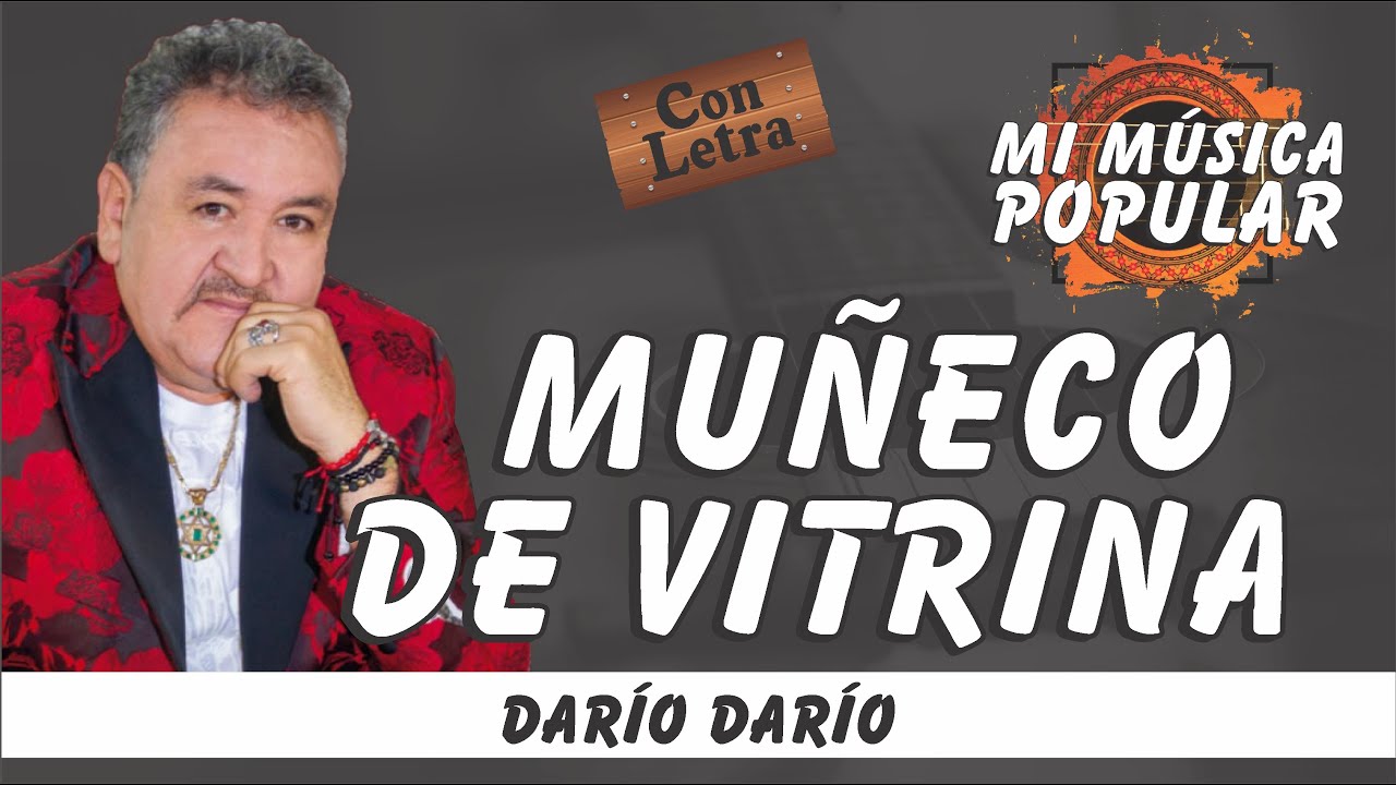 Muñeco De Vitrina - Dario Dario - Con Letra (Video Lyric)