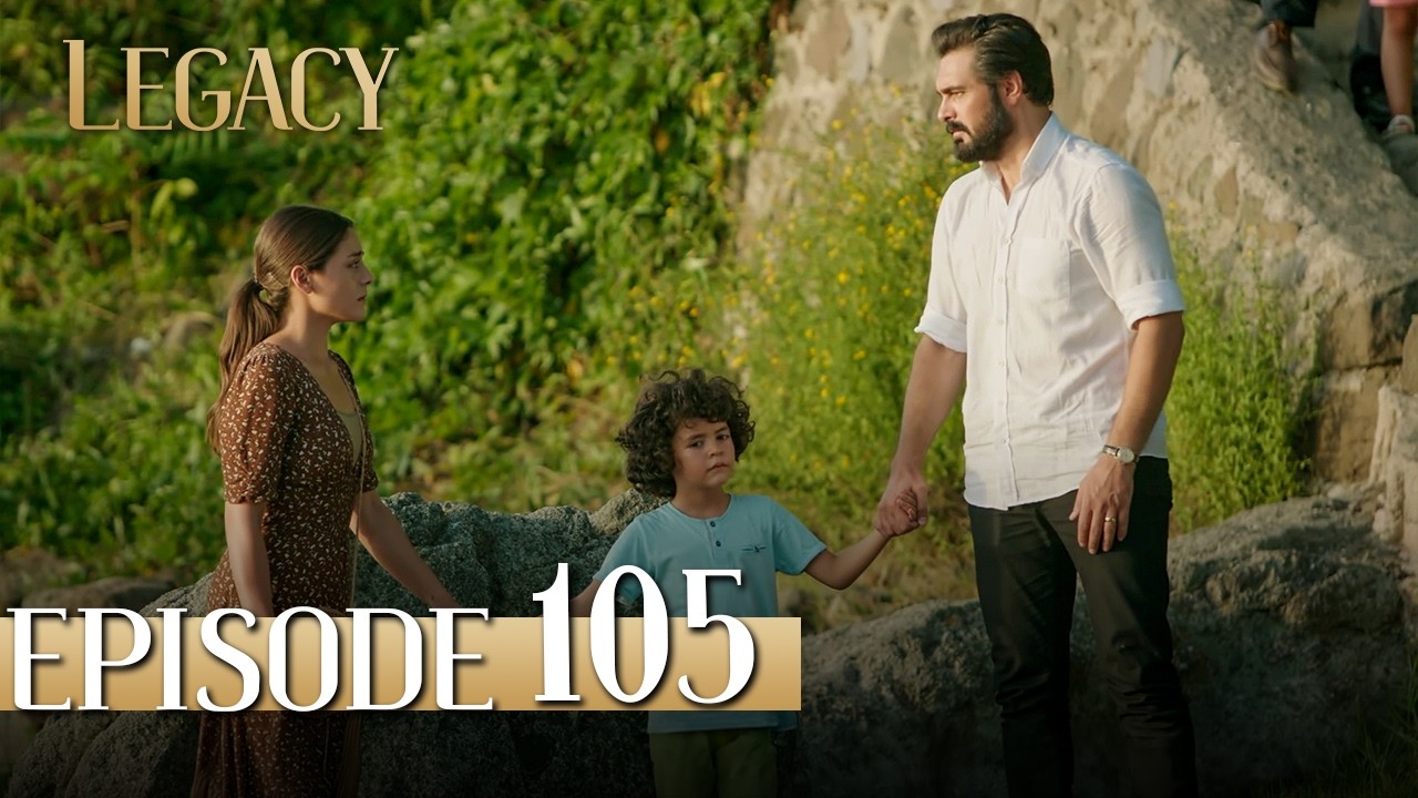 Legacy Long Episode 105 | Emanet 105. Uzun Bölüm