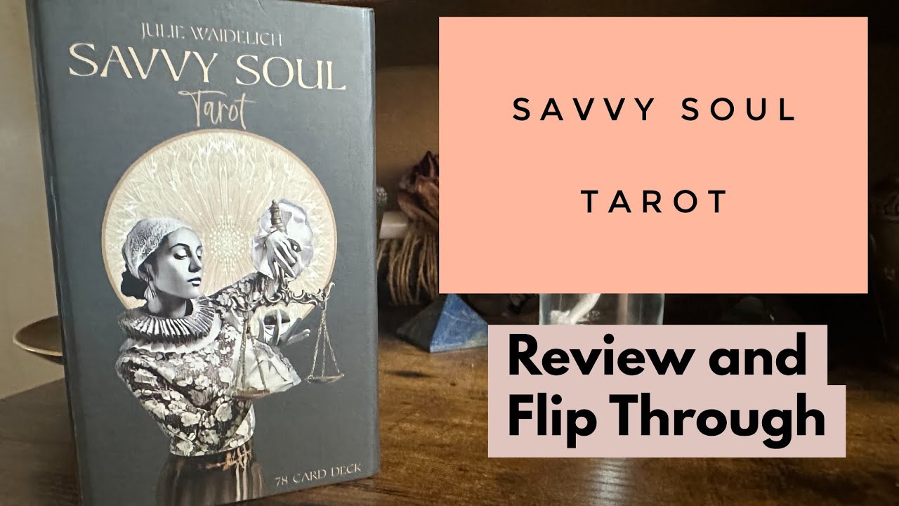 Savvy Soul Tarot Review and Flip Through